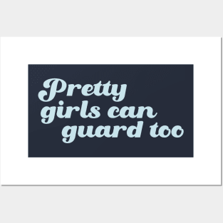 Pretty-Girls-Can-Guard-Too Posters and Art